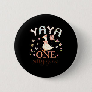 Yaya of the one silly goose 1st birthday girl 6 cm round badge