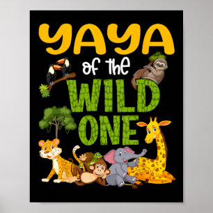 Yaya Of The Wild One Zoo Birthday Safari Jungle  Poster