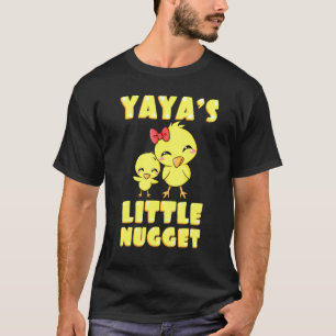 Yayas Little Nugget Chicken Grandmother Mothers Da T-Shirt