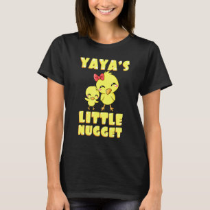 Yayas Little Nugget Chicken Grandmother Mothers Da T-Shirt