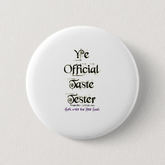 Ye Official Taste Tester 6 Cm Round Badge