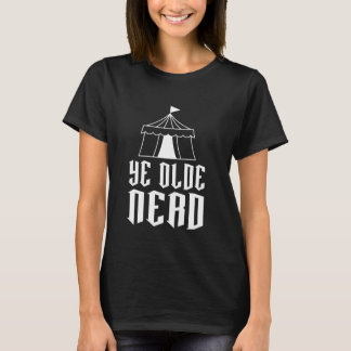Ye Olde Nerd Ren Faire T-Shirt