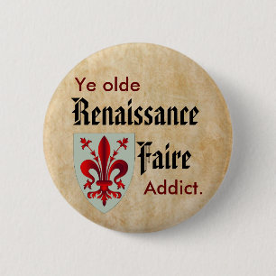 Ye Olde RenFaire Addict 6 Cm Round Badge