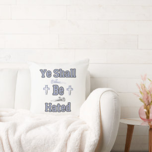 Ye Shall Be Hated Biblical Quote Cushion