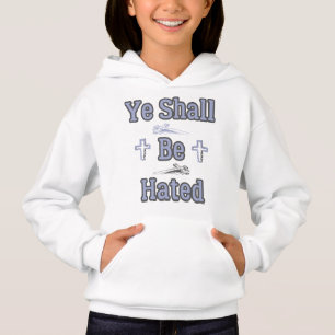 Ye Shall Be Hated Biblical Quote Girl's