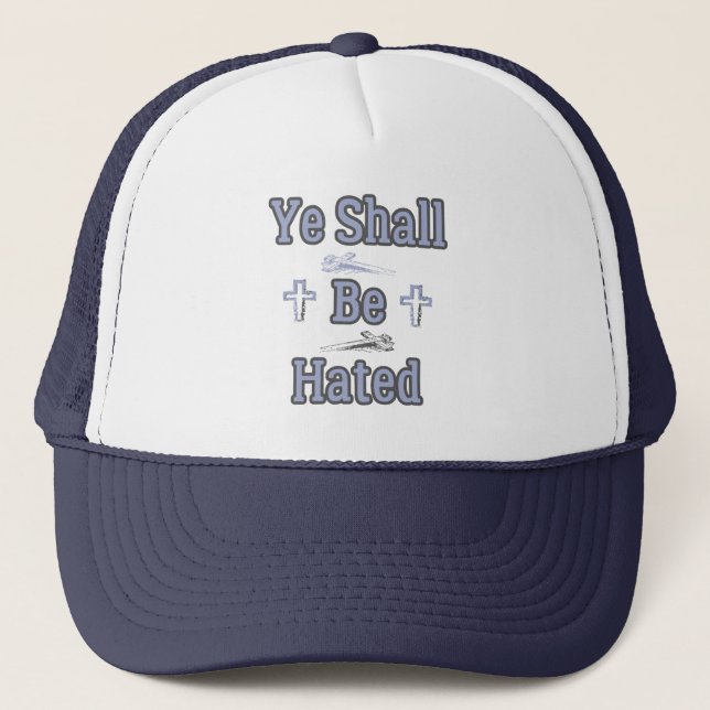 Ye Shall Be Hated Biblical Quote Trucker Hat (Front)