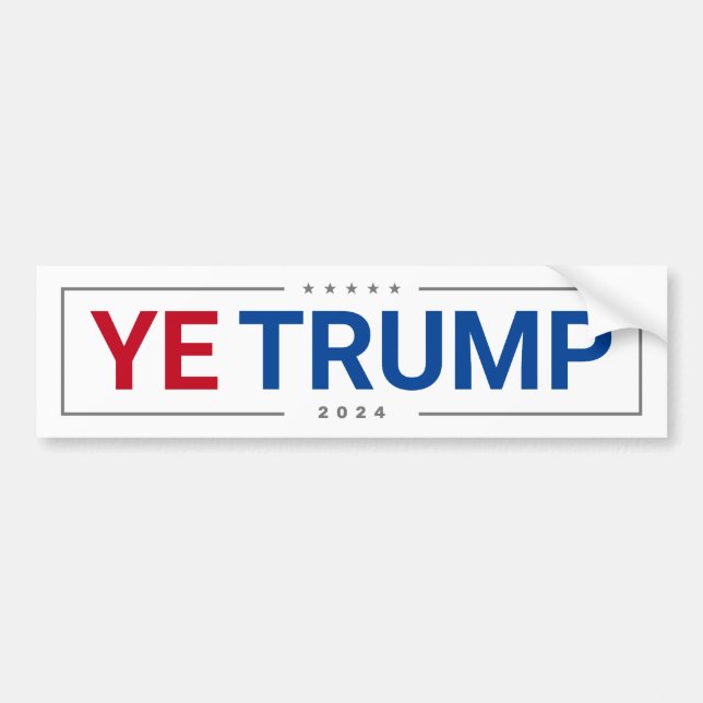 Ye Trump 2024 Funny USA Elections Bumper Sticker (Front)