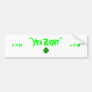"Yea Right" Memorial bumper sticker