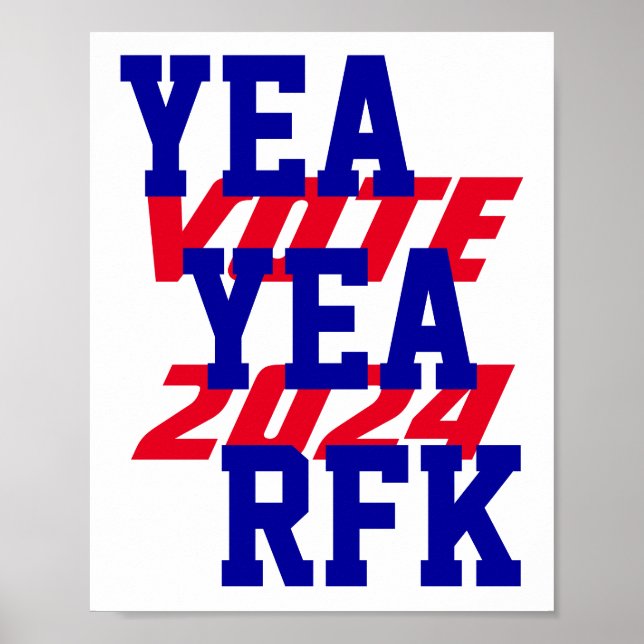 YEA YEA RFK 2024 Robert Kennedy RFK Jr Campaign Poster (Front)