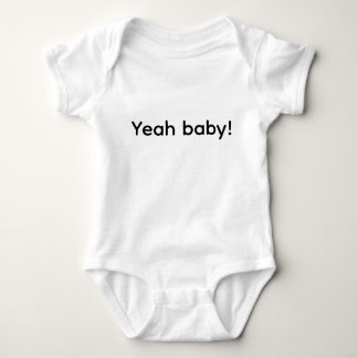 Yeah baby! baby bodysuit
