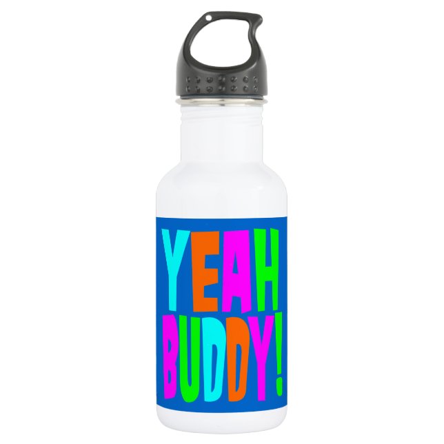 Yeah Buddy! 532 Ml Water Bottle (Front)