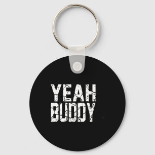 Yeah Buddy Light Weight Bodybuilder Bodybuilding W Key Ring