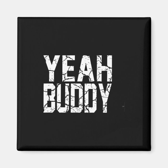 Yeah Buddy Light Weight Bodybuilder Bodybuilding W Magnet (Front)