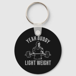 Yeah Buddy Light Weight Bodybuilding Gym Weightlif Key Ring