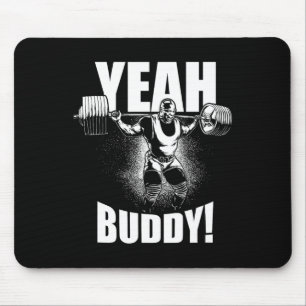 Yeah Buddy - Ronnie Coleman Squat - Gym Motivation Mouse Pad