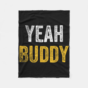 Yeah Buddy Shirt Funny Bodybuilding Saying Humour  Fleece Blanket