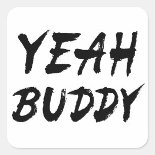 Yeah Buddy Square Sticker