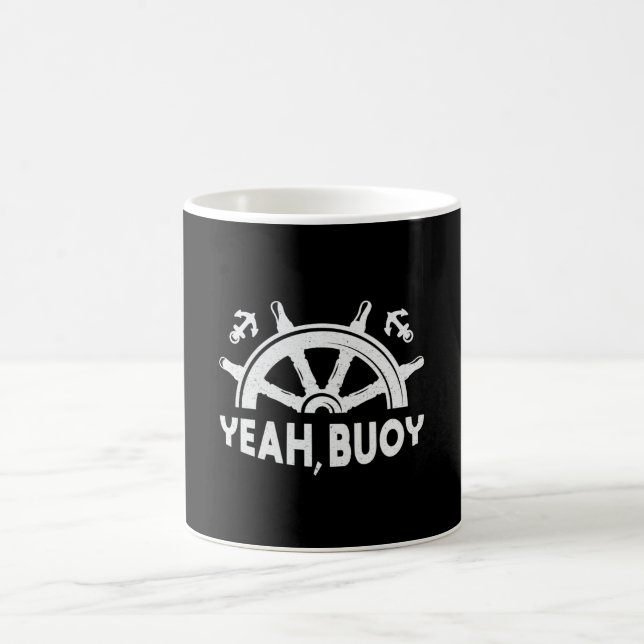 Yeah Buoy Boat Sailing Boating Sailboat Ship Funny Coffee Mug (Center)