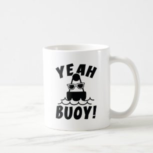 Yeah Buoy! Coffee Mug