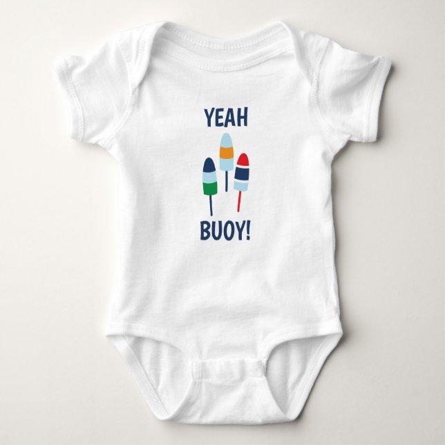 Yeah Buoy Funny Baby Bodysuit (Front)