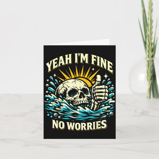 Yeah fine worries sarcastic drowning skeleton funn card (Front)