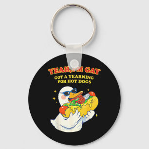 Yeah Gay Got A Yearning For Hot Dogs Funny Meme Key Ring