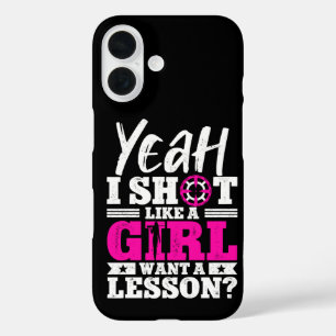 Yeah I Shoot Like A Girl Want A Lesson Girl Hunter iPhone 16 Case
