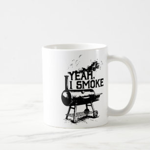 Yeah I Smoke Funny Bbq Coffee Mug