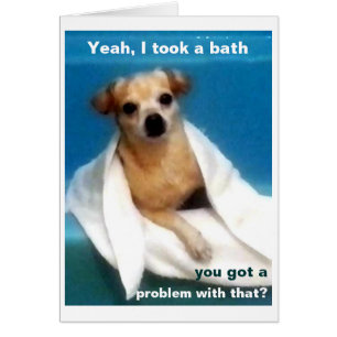 Yeah, I Took A Bath