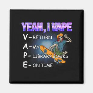 Yeah I Vape Library Books Meme Funny Stupid Absurd Magnet