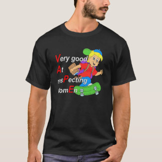 Yeah I Vape Very Good At Respecting Women Funny Va T-Shirt