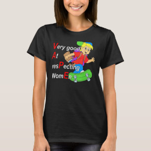 Yeah I Vape Very Good At Respecting Women Funny Va T-Shirt