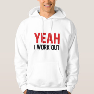Yeah I Work Out Hoodie