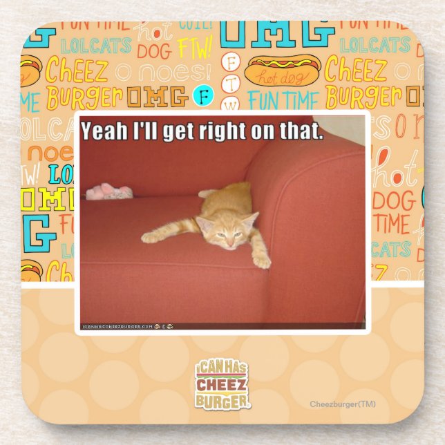 Yeah I'll get right on that. Coaster (Front)
