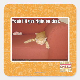 Yeah I'll get right on that. Square Sticker