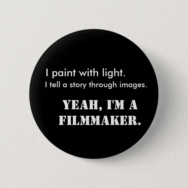 Yeah, I'm a Filmmaker Button (Front)