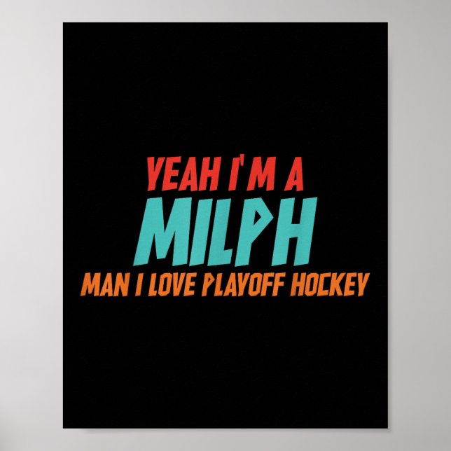 Yeah Im A Milph Man I Love Playoff Hockey  Poster (Front)