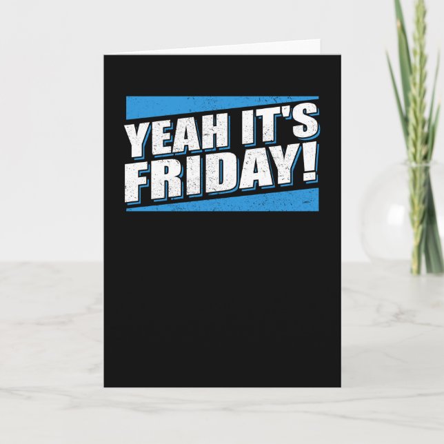 Yeah It's Friday Weekend Relaxing Card (Front)