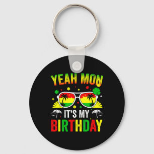 Yeah Mon It's My Birthday Family Vacation Trip Bir Key Ring