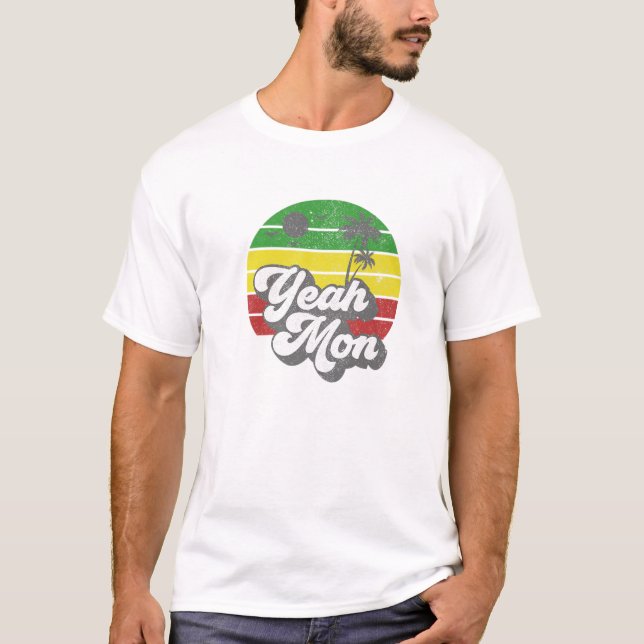 Yeah Mon Jamaica Rasta Roots Rock Reggae Jamaican  T-Shirt (Front)