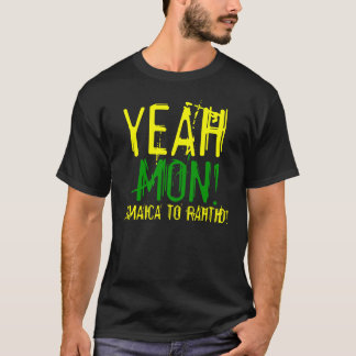Yeah Mon Jamaica to Rahtid T Shirt
