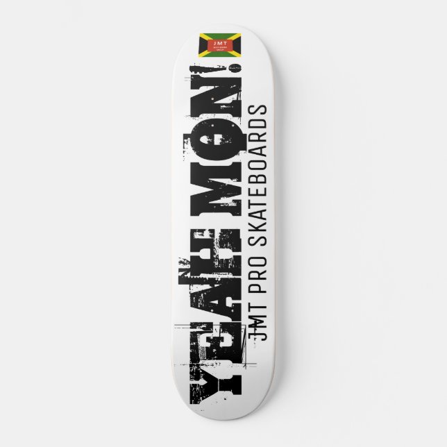 YEAH MON Skateboard (Front)
