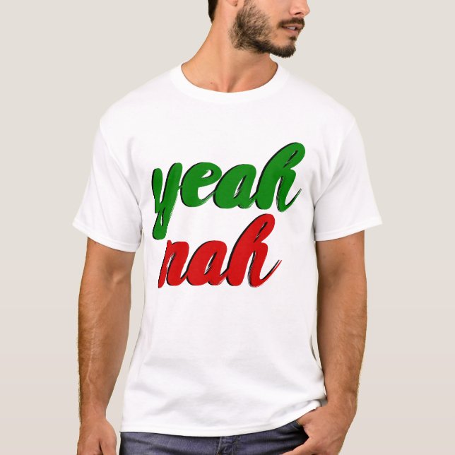 Yeah Nah New Zealand Slang T-Shirt (Front)