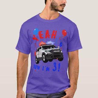 Yeah Police Car Birthday 3 Years old boy gift funn T-Shirt