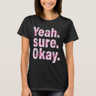 Yeah Su-re Ok-ay Wes-tern Cow-girl For Men Women K T-Shirt