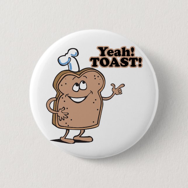 Yeah! TOAST! 6 Cm Round Badge (Front)