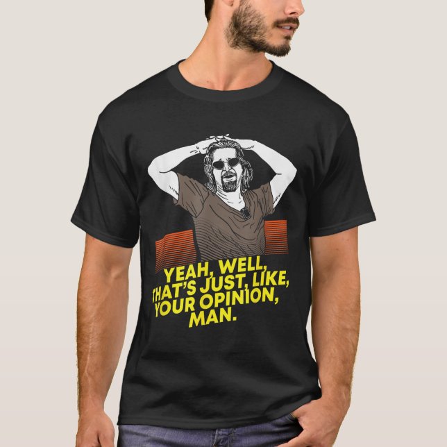 Yeah Well Thats Just Like Your Onion Man - Movie  T-Shirt (Front)