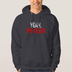 Yeah Whatever - Dark Hoodie