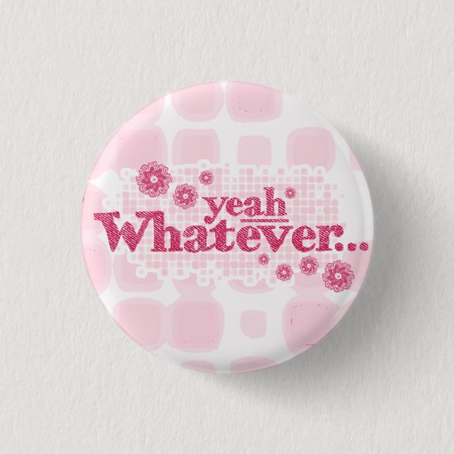 yeah whatever... red & pink button/badge 3 cm round badge (Front)