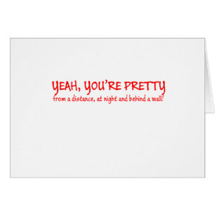 Yeah, You're pretty